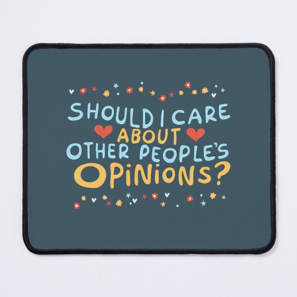 Item preview, Should I care about other people's opinions? designed and sold by goldentusk.