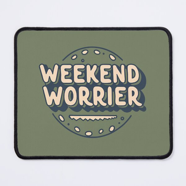 Item preview, Weekend Worrier designed and sold by goldentusk.