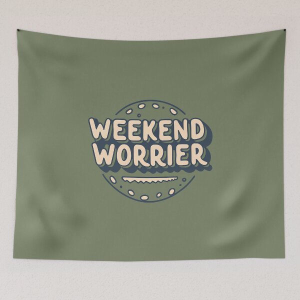 Item preview, Weekend Worrier designed and sold by goldentusk.
