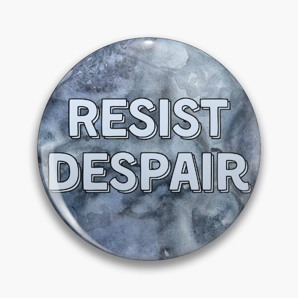 Item preview, Resist Despair Blue Watercolor designed and sold by Madeleine39.