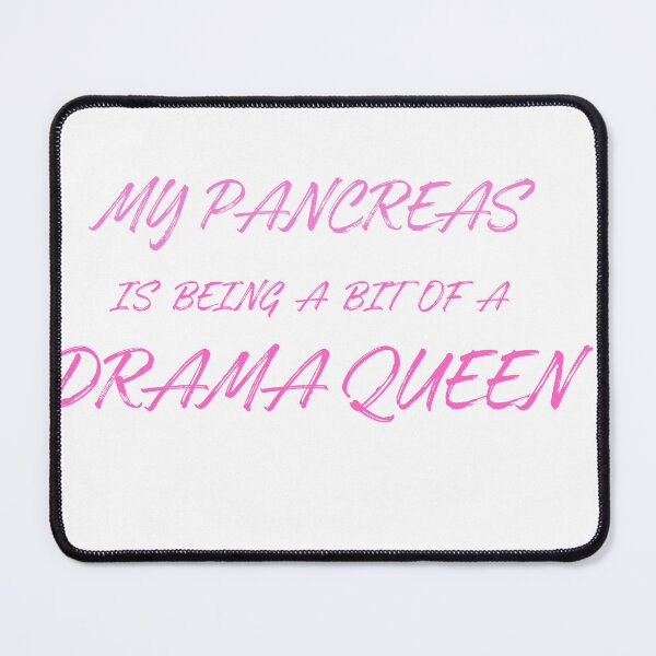 Item preview, My Pancreas Is Being A Bit Of A Drama Queen designed and sold by chitown23.
