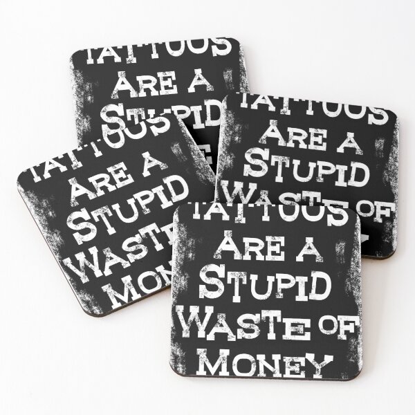 Item preview, Tattoos are stupid! designed and sold by cedarroseart.
