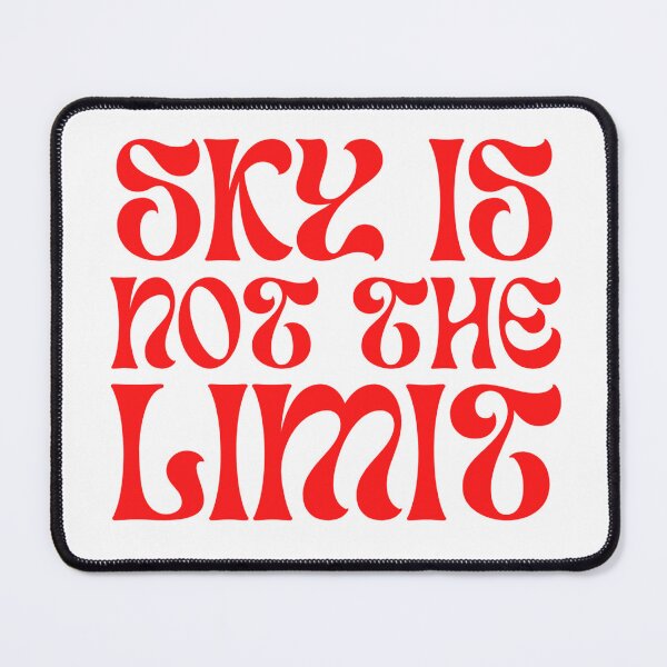 Item preview, SKY IS NOT THE LIMIT designed and sold by Xicasso.