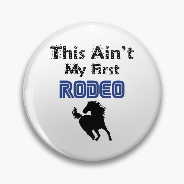 Item preview, This Ain't My First Rodeo  designed and sold by raineOn.