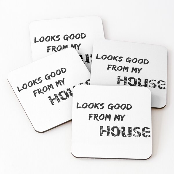 Item preview, Looks Good From My House designed and sold by FarDesign.