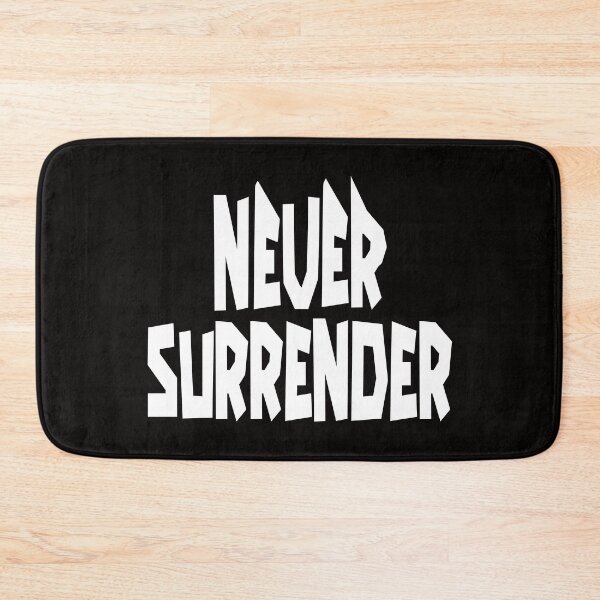 Item preview, Never Surrender, by DAM Creative, designed and sold by DAM Creative ⭐⭐⭐⭐⭐.