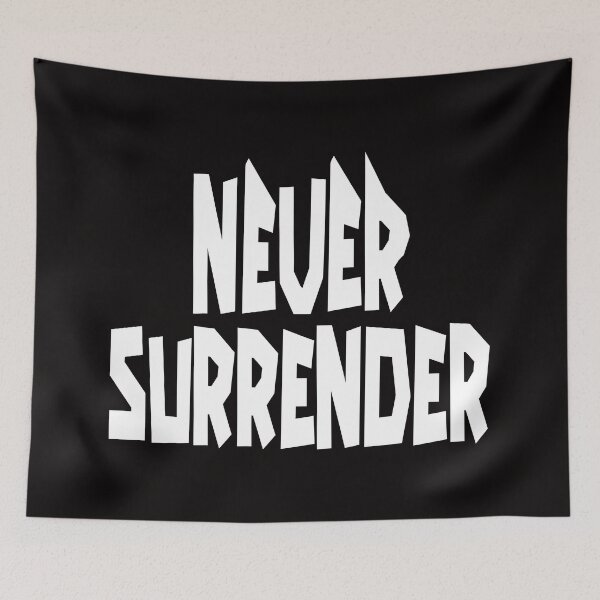 Item preview, Never Surrender, by DAM Creative, designed and sold by DAM Creative ⭐⭐⭐⭐⭐.