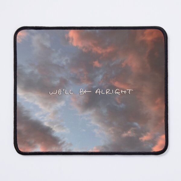 Item preview, We’ll Be Alright designed and sold by PoppyCanyon.