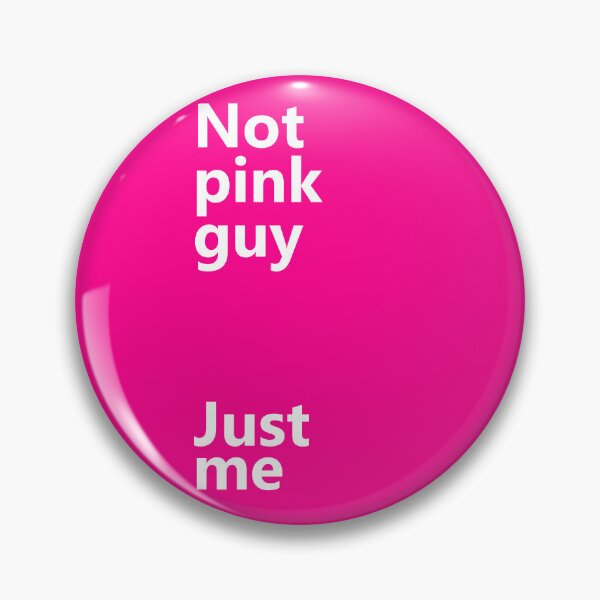 Artikelvorschau, Not pink guy, Just me now entworfen und verkauft von KittenCase.