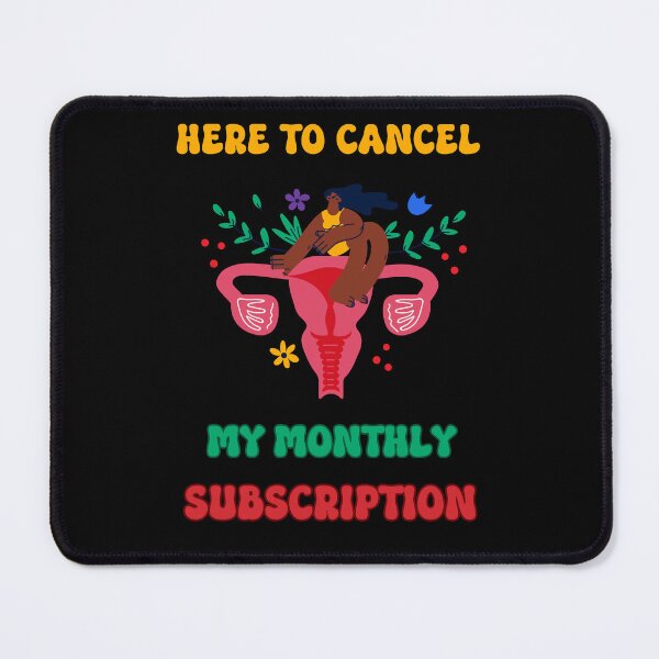 Item preview, Hysterectomy Here To Cancel My Monthly Subscription designed and sold by PiggyBoxer.