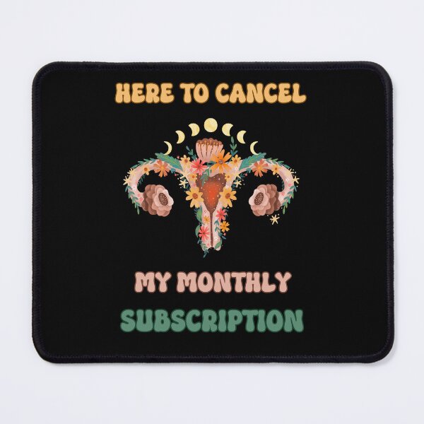 Item preview, Hysterectomy Here To Cancel My Monthly Subscription designed and sold by PiggyBoxer.