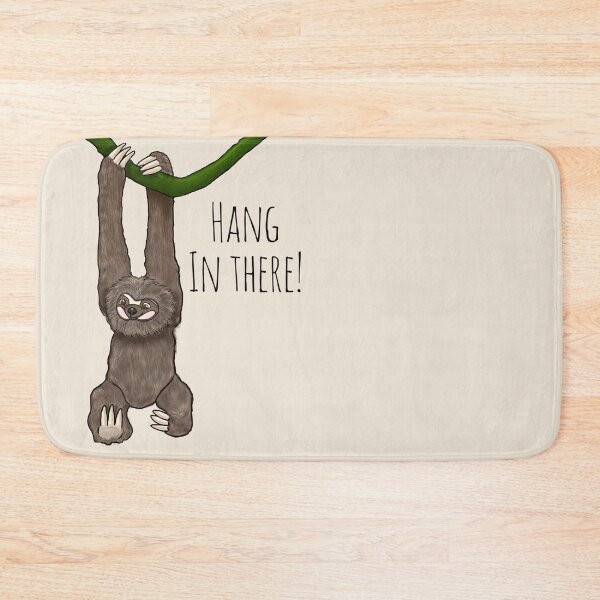 Item preview, Sloth “Hang in there!” designed and sold by LizCoatsArtNZ.