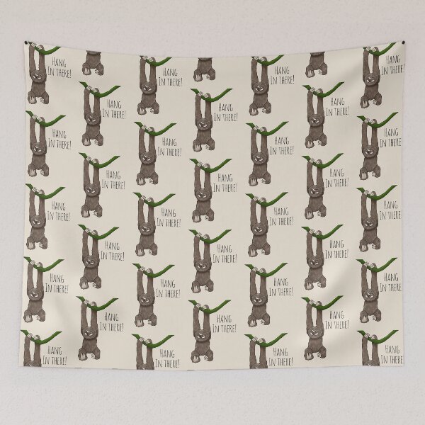 Item preview, Sloth “Hang in there!” designed and sold by LizCoatsArtNZ.
