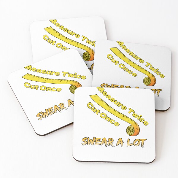 Item preview, Measure Twice, Cut Once, Swear A Lot designed and sold by FarDesign.
