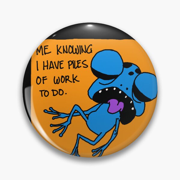 Item preview, Knowing i have piles of work to do designed and sold by Tschusschfrosch.