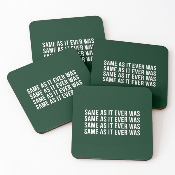 Item preview, Same As It Ever Was (1) designed and sold by raheemschuppe.