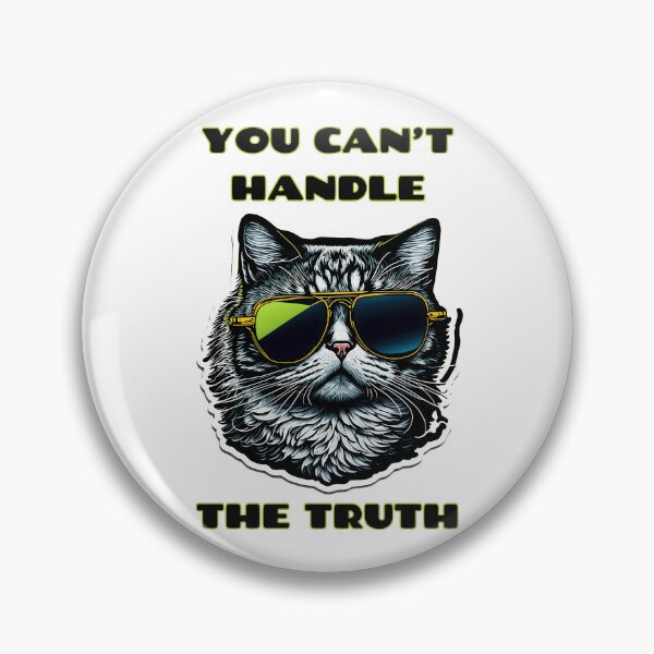 Item preview, Cat: You Can't Handle The Truth designed and sold by Art Intelligence.