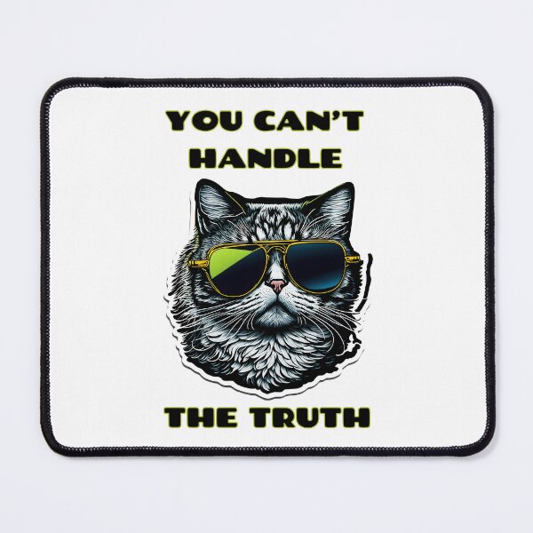 Item preview, Cat: You Can't Handle The Truth designed and sold by Art Intelligence.
