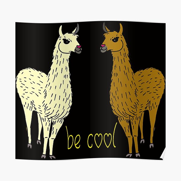 Be Cool Lama Posters Redbubble