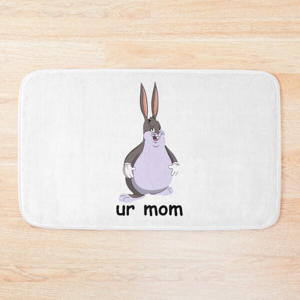 Item preview, Big Chungus Ur Mom Meme designed and sold by GretchenOdowd.