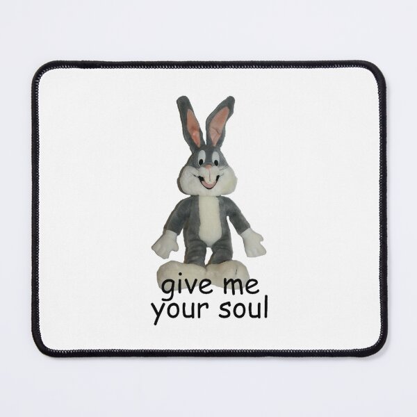 Item preview, Bugs Wants Your Soul Cursed Meme designed and sold by GretchenOdowd.