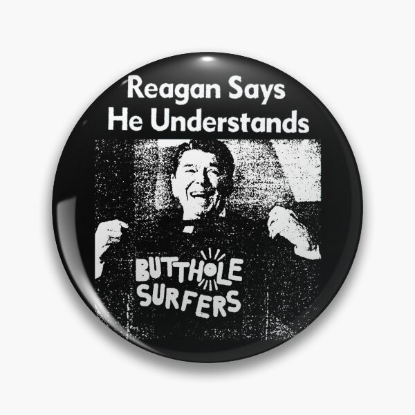 Item preview, Butthole Surfers - Reagan Says He Understands Active  designed and sold by GretchenOdowd.