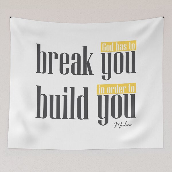 Item preview, God has to break you in order to build you designed and sold by emmanuellove.