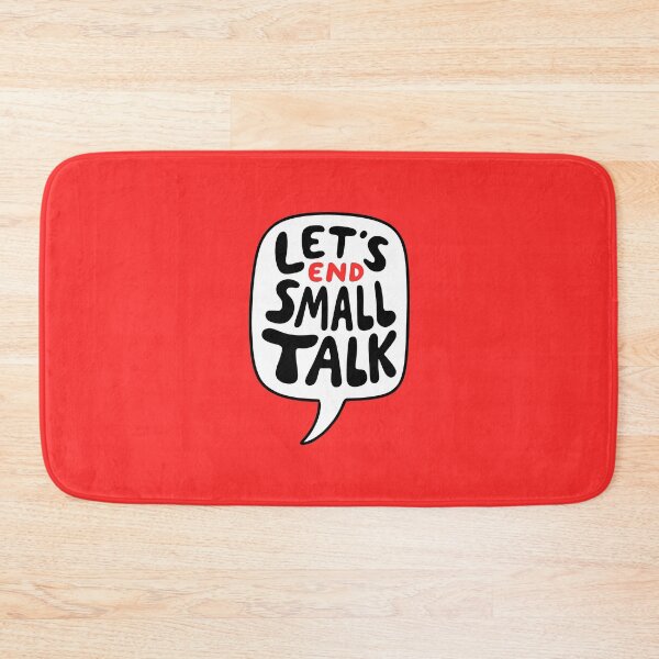 Item preview, Let's End Small Talk designed and sold by goldentusk.