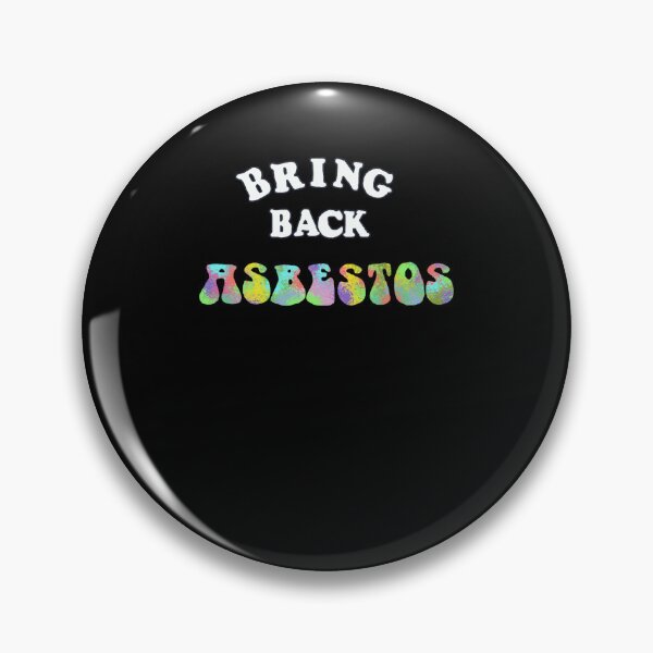 Item preview, Bring Back Asbestos designed and sold by AdolfBode.