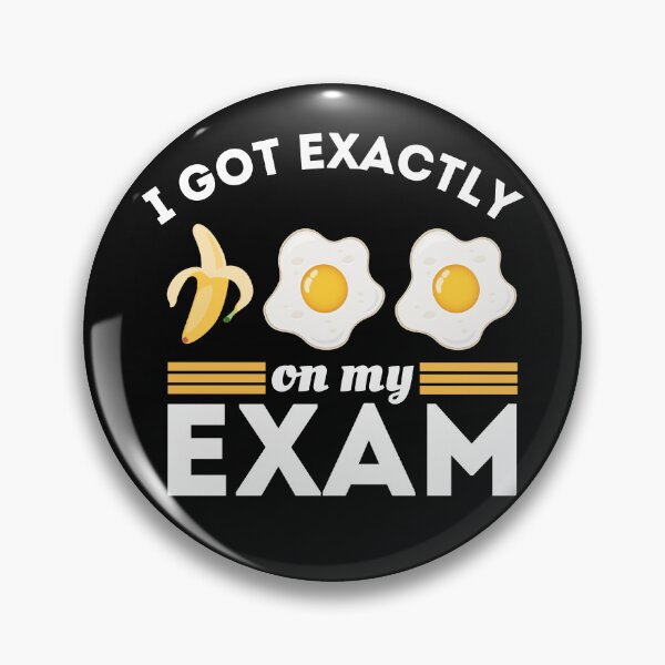 Item preview, "I Got Exactly A Banana & Double Eggs On My Exam" designed and sold by MapleTArts.