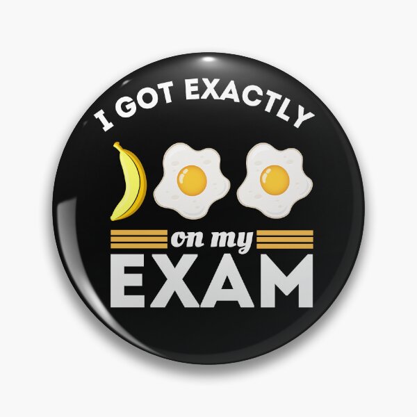 Item preview, "I Got Exactly A Banana & Double Eggs On My Exam" designed and sold by MapleTArts.