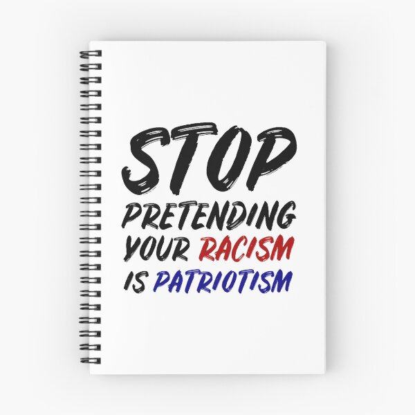 Item preview, Stop pretending your racism is patriotism designed and sold by luonngongg.