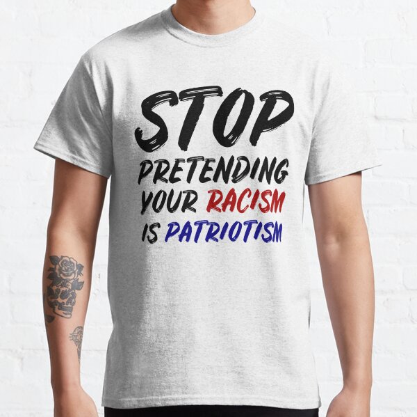 Vista previa del artículo con la obra «Deja de fingir que tu racismo es patriotismo.», diseñado y vendido por luonngongg.