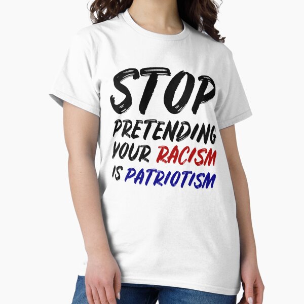 Vista previa del artículo con la obra «Deja de fingir que tu racismo es patriotismo.», diseñado y vendido por luonngongg.