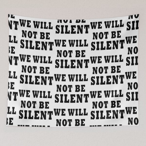 Item preview, We Will Not Be Silent designed and sold by 321Outright.