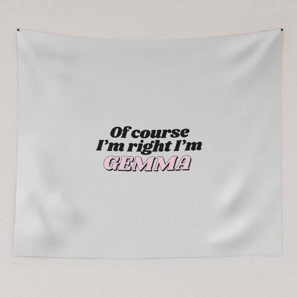 Item preview, Of Course I'm Right I'm Gemma Funny Personalized designed and sold by kindxinn.