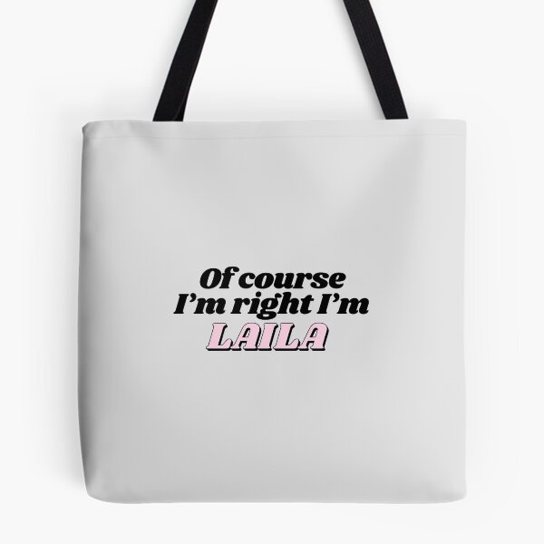 Item preview, Of Course I'm Right I'm Laila Funny Personalized designed and sold by kindxinn.