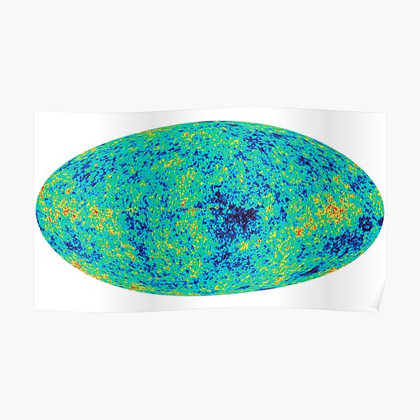 Cosmic microwave background. First detailed "baby picture" of the universe. #Cosmic, #microwave, #background, #First, #detailed, #baby, #picture, #universe Poster