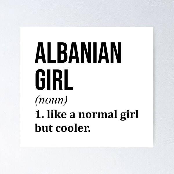 Item preview, Albanian Girl Definition designed and sold by XCIV.