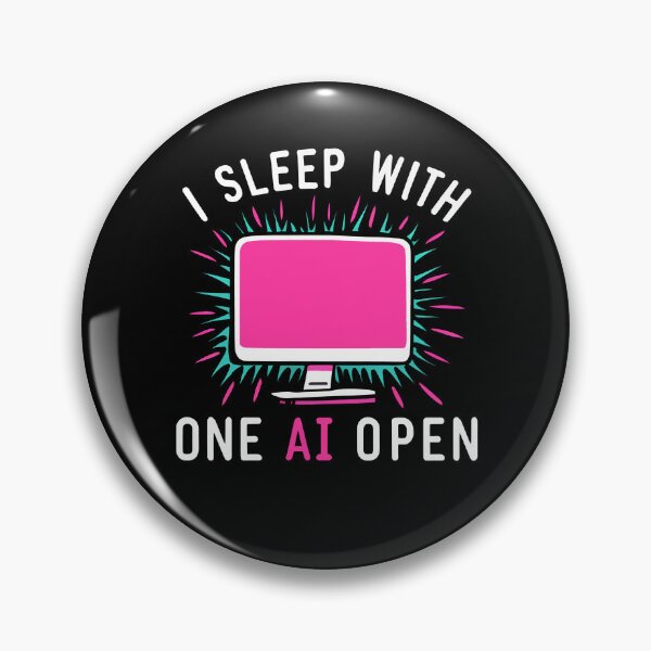 Item preview, I Sleep With One AI Open designed and sold by goldentusk.
