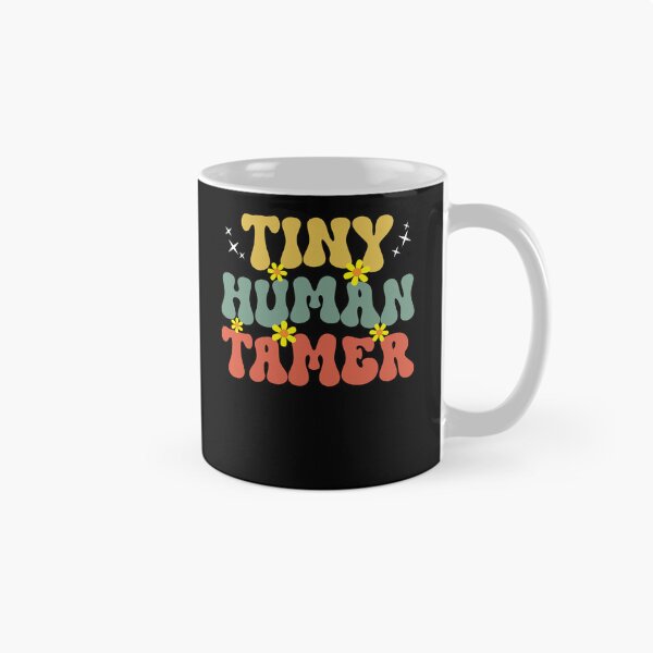 Item preview, Tiny Human Tamer Daycare Nanny Babysitter Kindergarten Women designed and sold by Evgeni Genov.