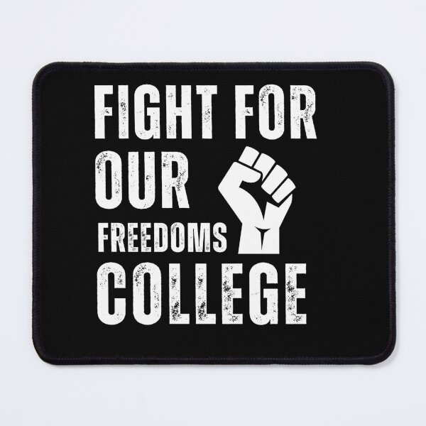 Item preview, Fight for Our Freedoms Colleges designed and sold by ANNINOART ⭐⭐⭐⭐⭐.