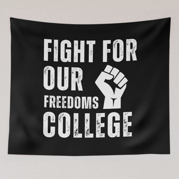 Item preview, Fight for Our Freedoms Colleges designed and sold by ANNINOART ⭐⭐⭐⭐⭐.