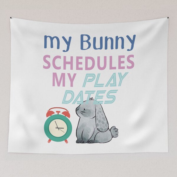 Item preview, My Bunny Schedules My Playdates Funny designed and sold by merchhost.