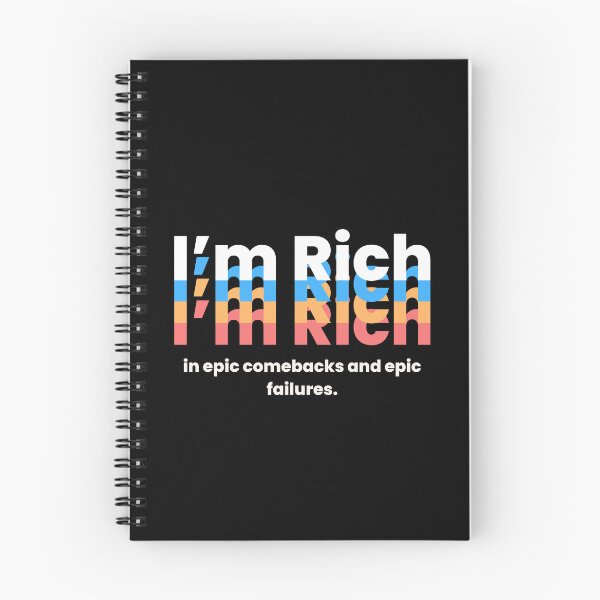 Item preview, I'm Rich: in epic comebacks and epic failures. designed and sold by MayaDelaye.