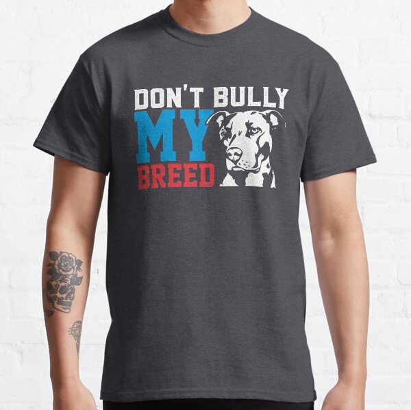 Item preview, Dog - Don't Bully My Breed designed and sold by treasures83.