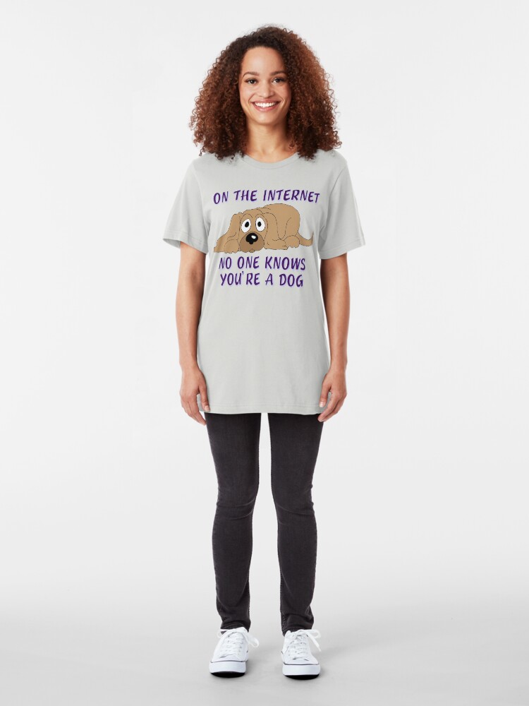 Alternate view of On the Internet No One Knows You're A Dog Slim Fit T-Shirt