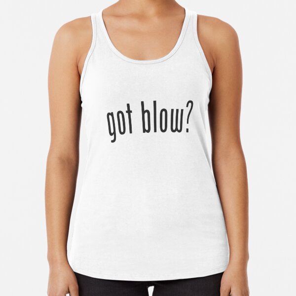 got blow shirt