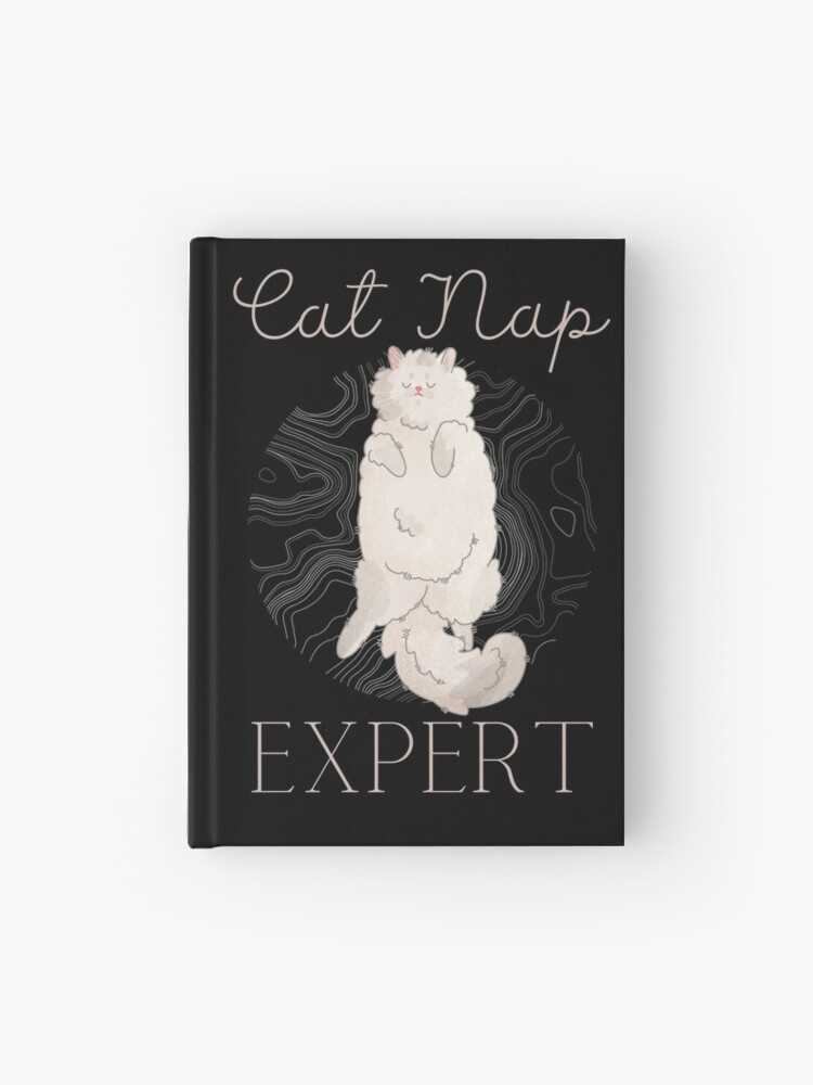 Hardcover Journal, Cat Nap Expert - Persian cat Furbaby - Gifts for Cat Lovers designed and sold by FelineEmporium