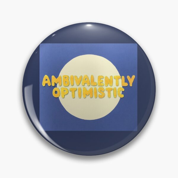 Item preview, Ambivilently Optimistic designed and sold by prunellaparsnip.